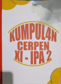 Image of Kumpulan Cerpen XI - IPA 2
