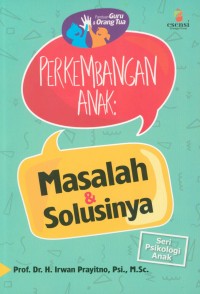 Image of Perkembangan Anak : Masalah & Solusinya