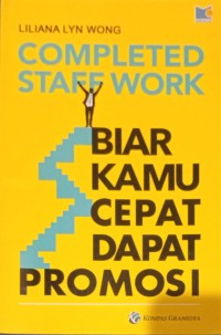 Image of Completed Staff Work : Biar Kamu Cepat  Dapat Promosi