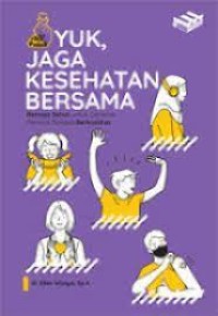 Image of Seri Aku Peduli : Yuk, Jaga Kesehatan Bersama